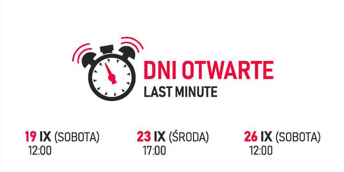 Dni otwarte - decydujące starcie! 7 X o 17:00 oraz 10 X o 12:00