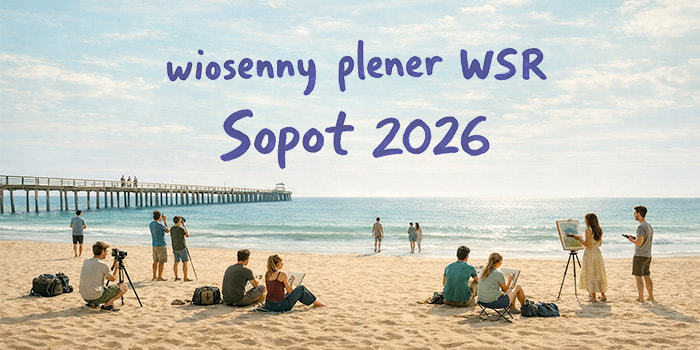 Sopot 2026 - wiosenny plener z elementami wyjazdu integracyjnego